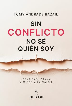 Sin conflicto no sé quién soy