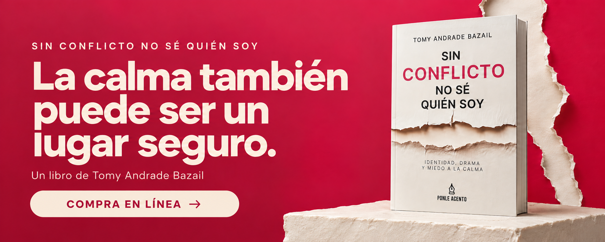 Sin conflicto no sé quién soy. La calma también puede ser un lugar seguro. Un libro de Tomy Andrade Bazail. Compra en línea.